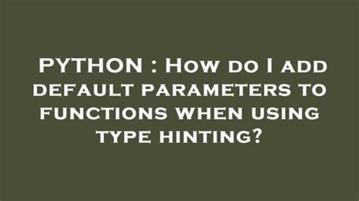 How do I add default parameters to functions when using type hinting?