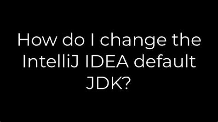 How do I change the IntelliJ IDEA default JDK?