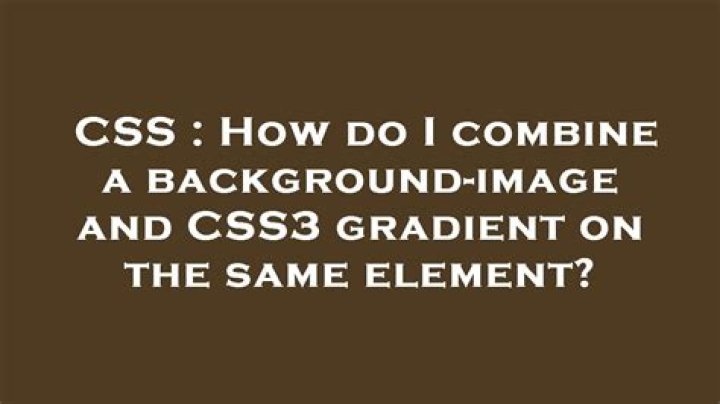 How do I combine a background-image and CSS3 gradient on the same element?