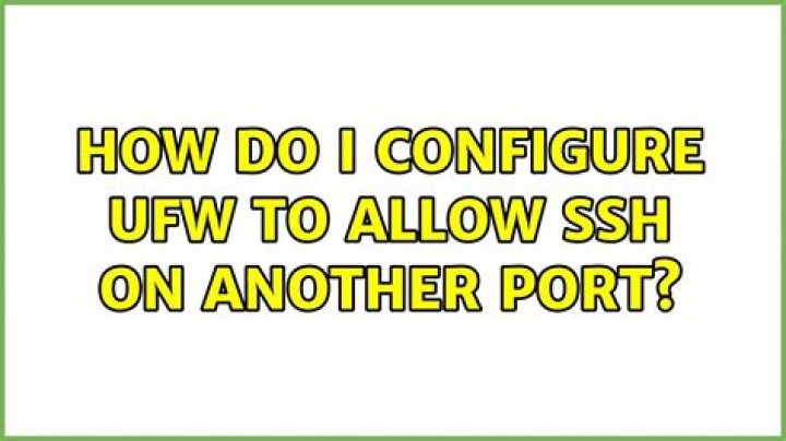 How do I configure ufw to allow ssh on another port?