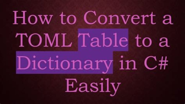 How do i convert a toml [Table] to a dictionary in C#?