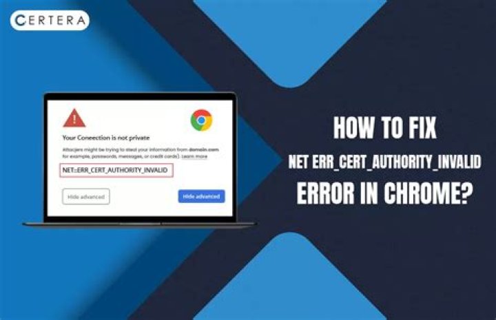 How do I deal with NET:ERR_CERT_AUTHORITY_INVALID in Chrome?