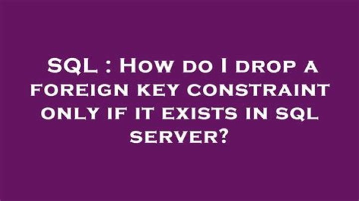 How do I drop a foreign key constraint only if it exists in sql server?