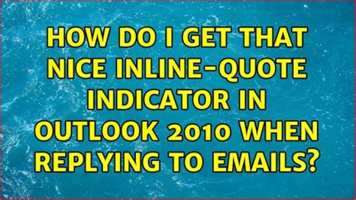How do I get that nice inline-quote indicator in Outlook 2010 when replying to emails?