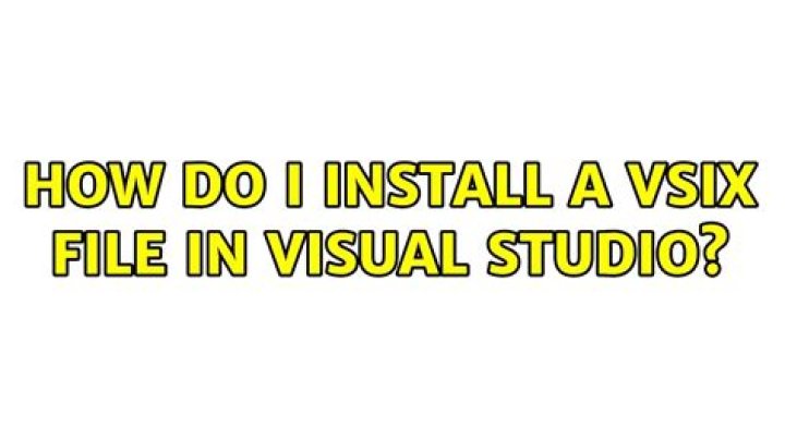 How do I install a VSIX file in Visual Studio?