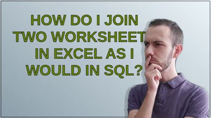 How do I join two worksheets in Excel as I would in SQL?