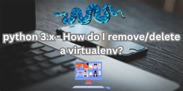 How do I remove/delete a virtualenv?