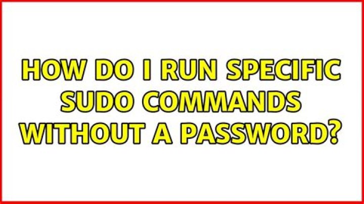 How do I run specific sudo commands without a password?