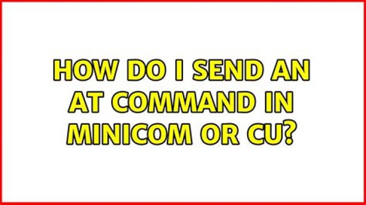 How do I send an AT command in minicom or cu?