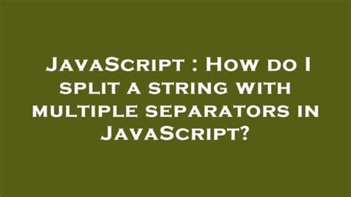 How do I split a string with multiple separators in JavaScript?