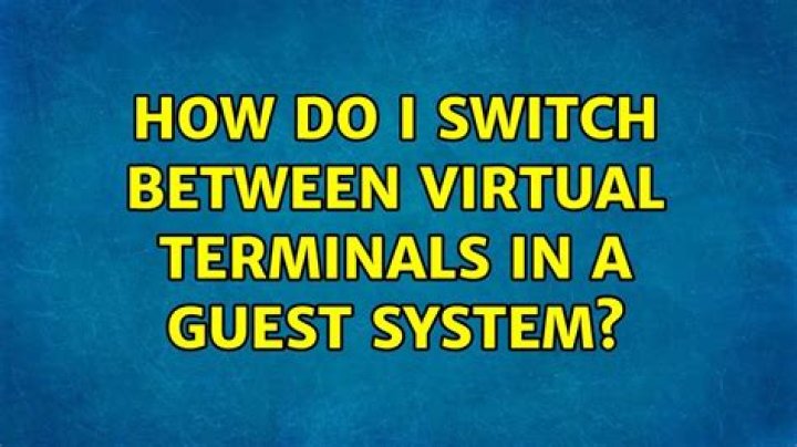 How do I switch between virtual terminals in a guest system?