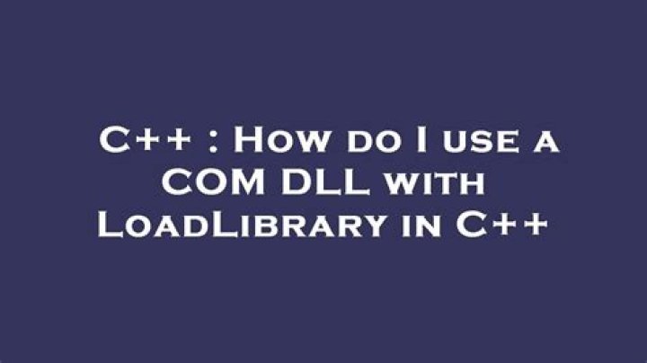 How do I use a COM DLL with LoadLibrary in C++