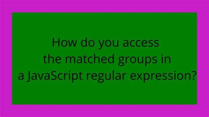 How do you access the matched groups in a JavaScript regular expression?