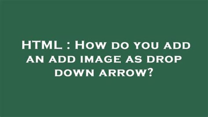 How do you add an add image as drop down arrow?