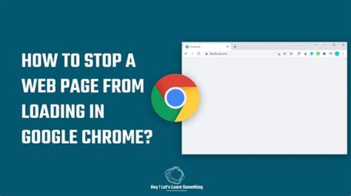 How do you stop a webpage from loading in Google Chrome?