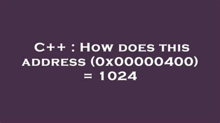 How does this address (0x00000400) = 1024