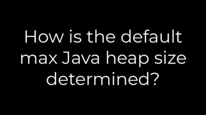 How is the default max Java heap size determined?