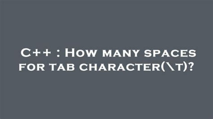 How many spaces for tab character(\t)?