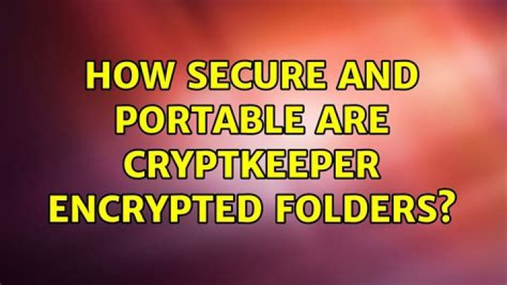 How secure and portable are Cryptkeeper encrypted folders?