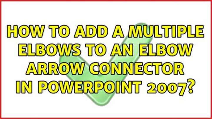 How to add a 'second elbow' to an 'elbow arrow connector' in Powerpoint 2007?