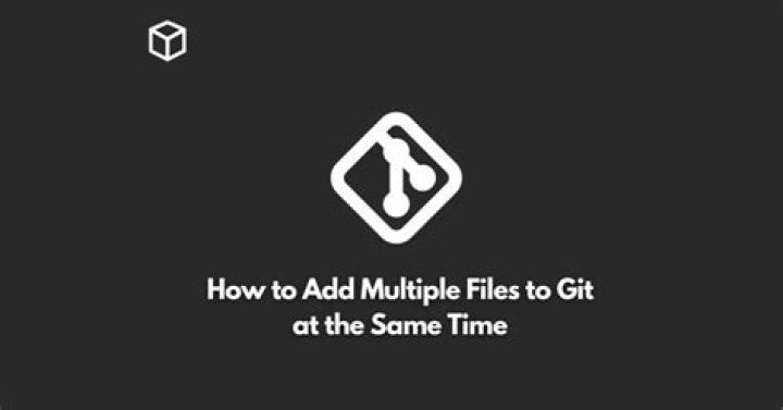 How to add multiple files to Git at the same time