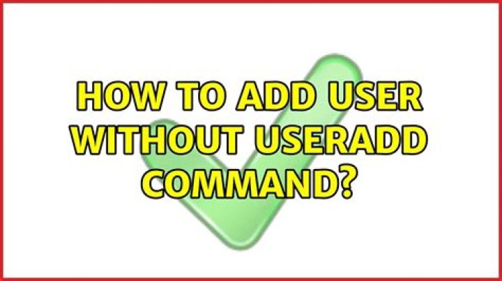 How to add user without useradd command?