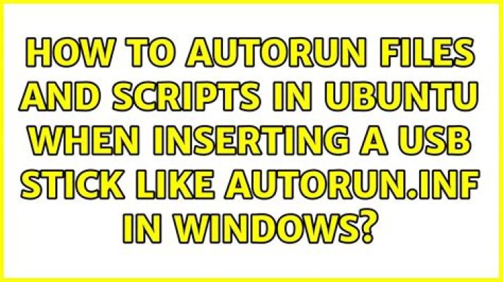How to autorun files and scripts in Ubuntu when inserting a USB stick like autorun.inf in Windows?