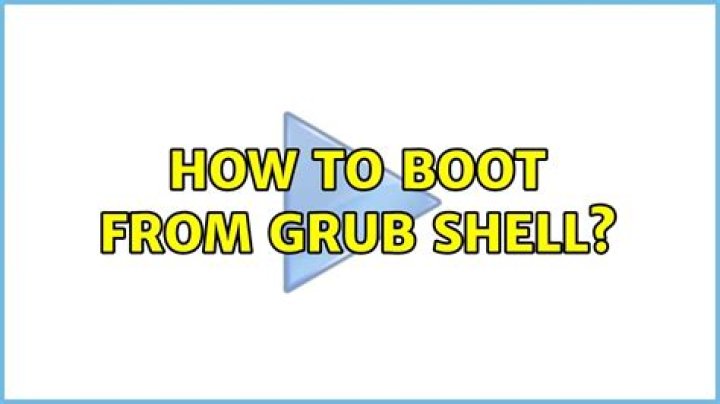 How to boot from Grub Shell