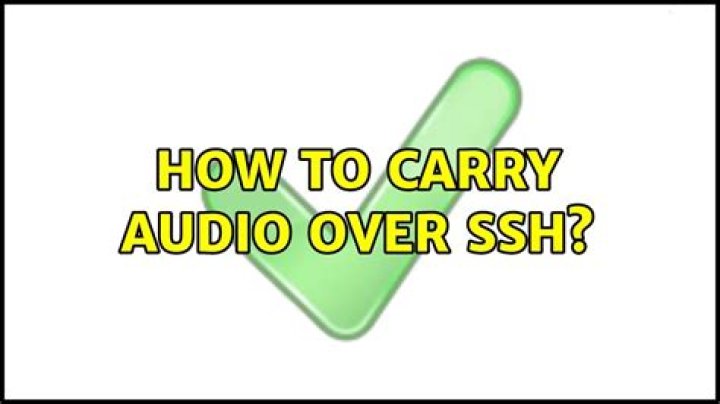 How to carry audio over SSH?