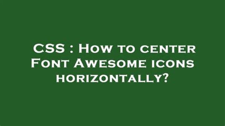 How to center Font Awesome icons horizontally?