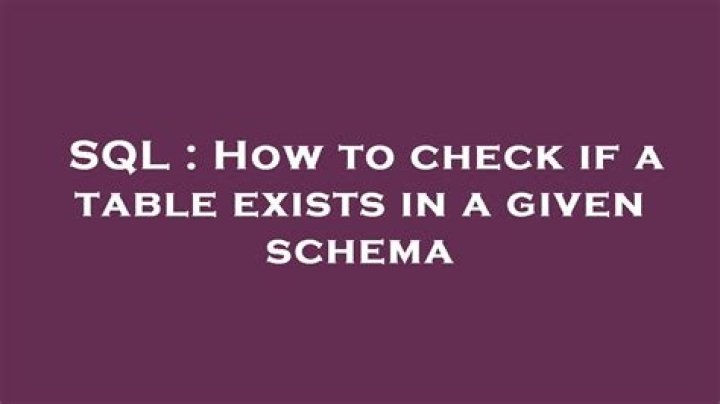 How to check if a table exists in a given schema