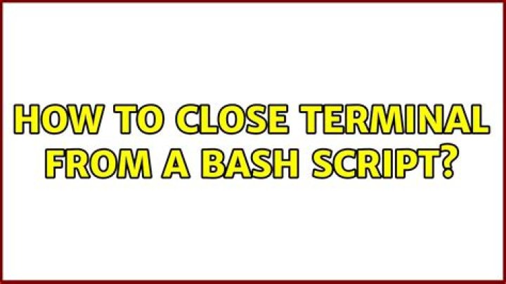 How to close terminal from a bash script