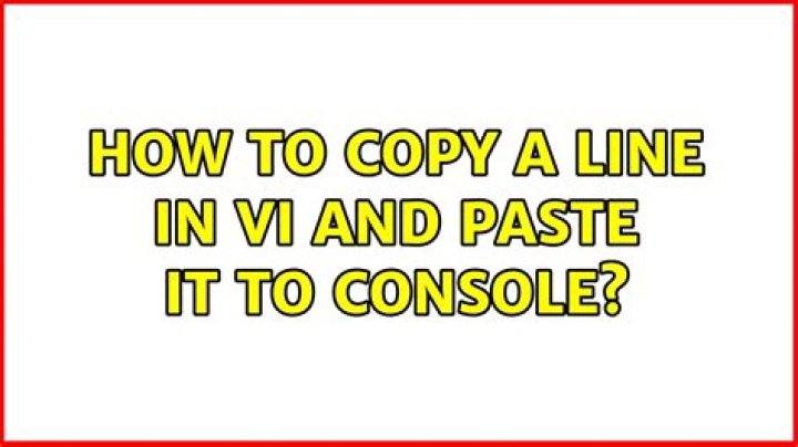 How to copy a line in vi and paste it to console?