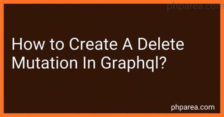 How to create a delete mutation in GraphQL?