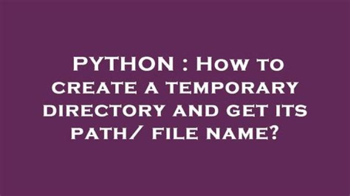How to create a temporary directory and get its path/ file name?