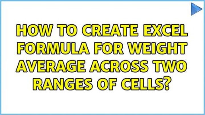 How to create Excel formula for weight average across two ranges of cells?