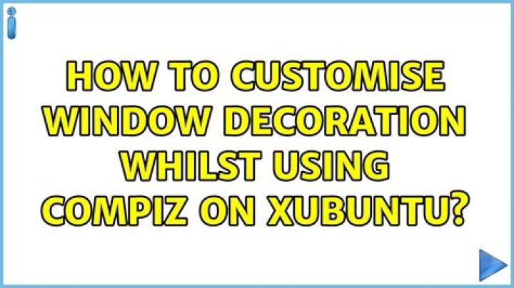 How to customise window decoration whilst using Compiz on Xubuntu?