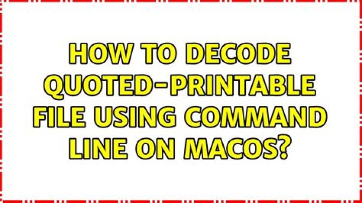 How to decode quoted-printable file using command line on macOS?