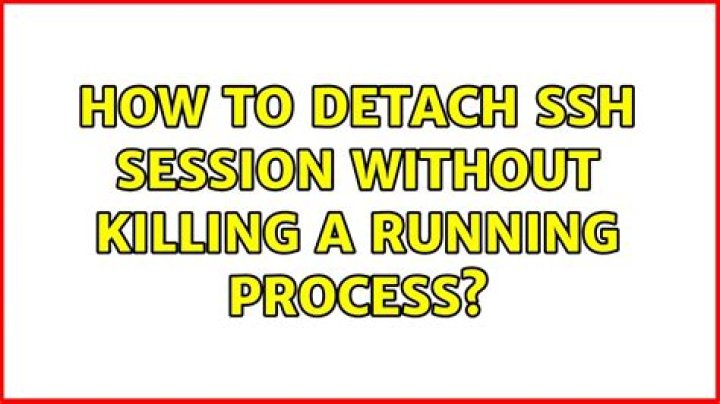 How to detach ssh session without killing a running process?