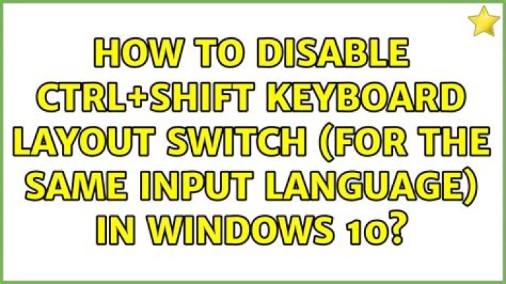 How to disable Ctrl+Shift keyboard layout switch (for the same input language) in Windows?