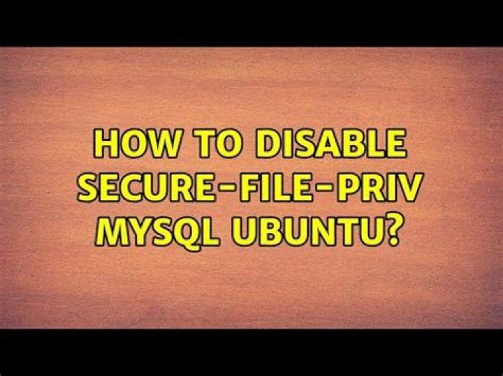 How to disable secure-file-priv MySQL Ubuntu
