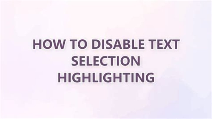 How to disable text selection highlighting