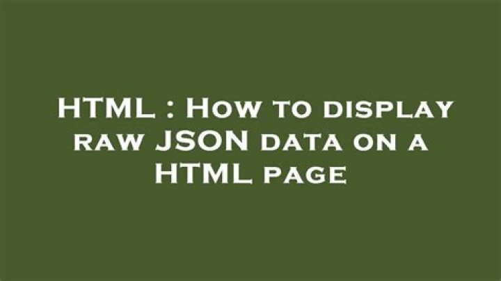 How to display raw JSON data on a HTML page [duplicate]