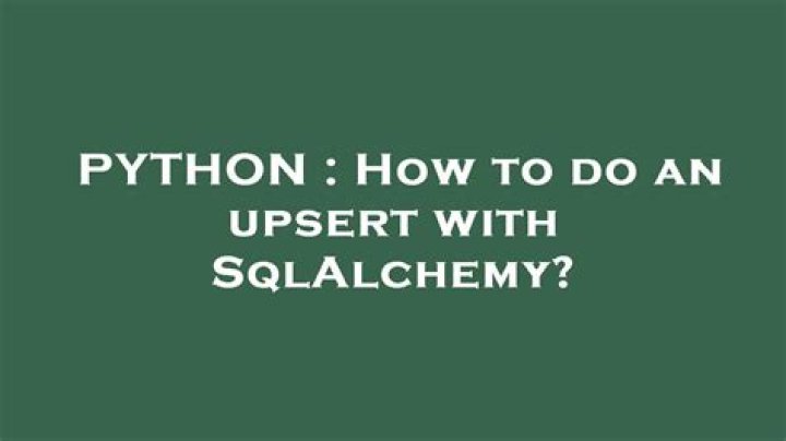 How to do an upsert with SqlAlchemy?