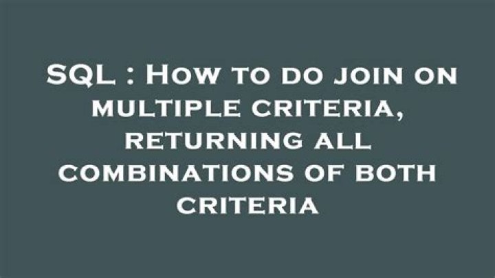 How to do join on multiple criteria, returning all combinations of both criteria