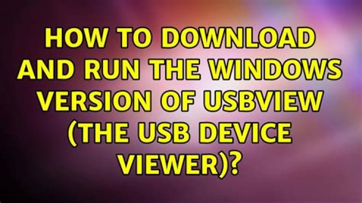 How to download and run the Windows version of USBView (the USB device viewer)