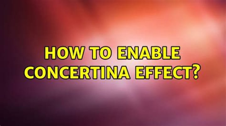 How to enable concertina effect?