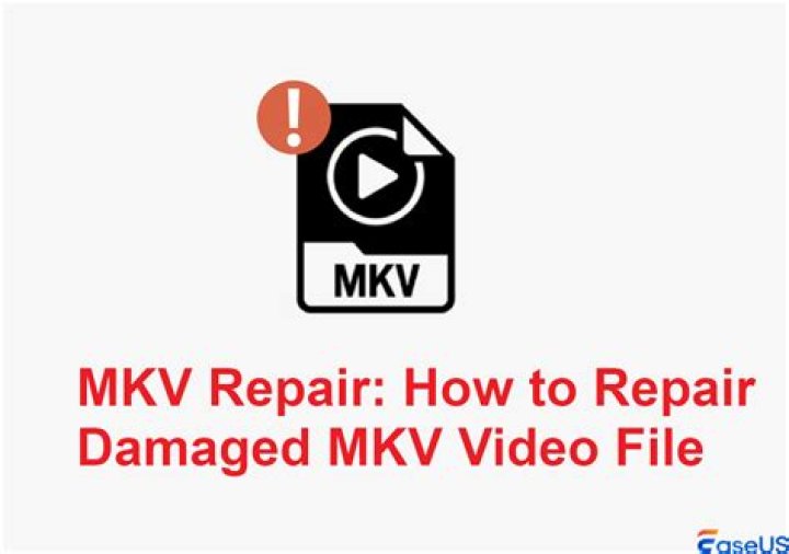 How to fix a damaged MKV video file?