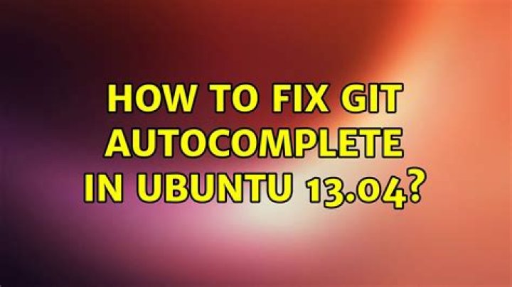 How to fix git autocomplete in Ubuntu 13.04