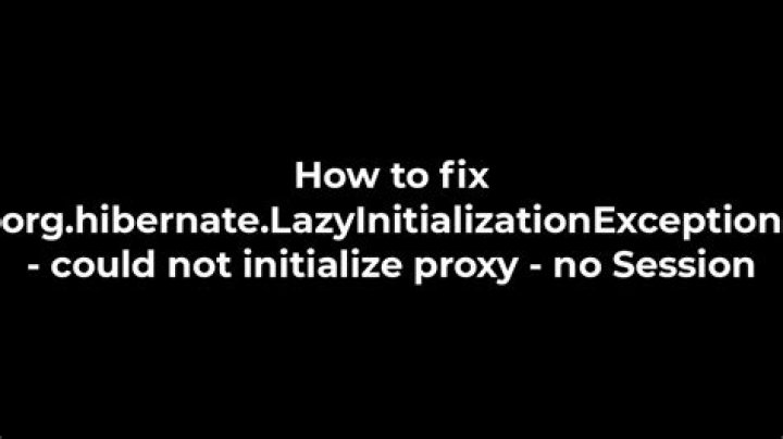 How to fix org.hibernate.LazyInitializationException - could not initialize proxy - no Session